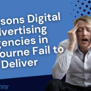 5 Reasons Digital Advertising Agencies in Melbourne Fail to Deliver