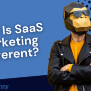 Why Is SaaS Marketing Different