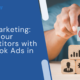 SaaS Marketing Crush Your Competitors with Facebook Ads in 2023