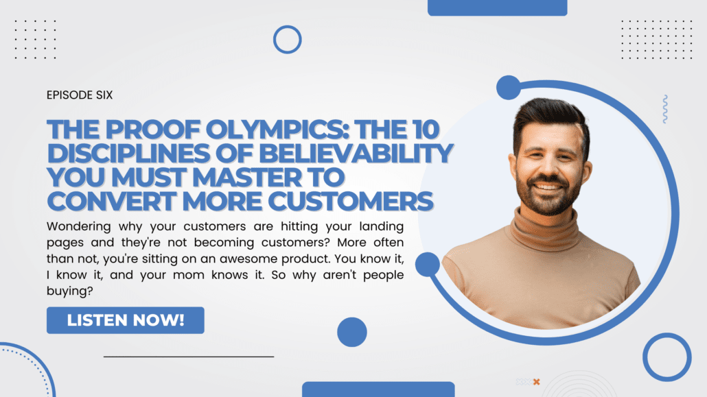 The-Proof-Olympics-The 10 Disciplines-Of Believability You Must Master To Convert More Customers
