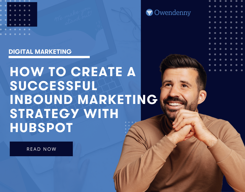 How to Create a Successful Inbound Marketing Strategy with Hubspot