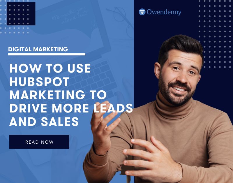 how to use HubSpot to drive more leads and sales