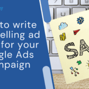 How-to-write-compelling-ad-copy-for-your-Google-Ads-Campaign