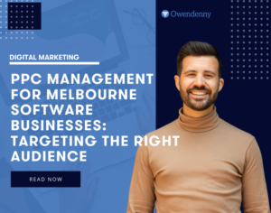 PPC Management For Melbourne Software Businesses Targeting the Right Audience