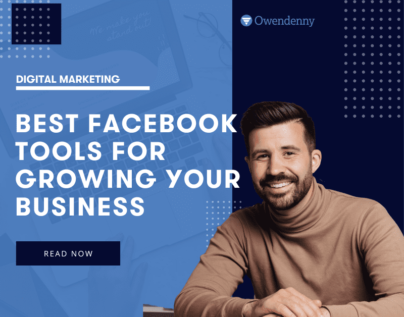 Best Facebook Tools for Growing Your Business