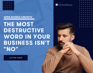 The Most Destructive Word In Your Business Isn't No